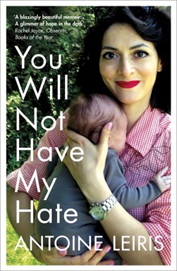 You will not have my hate by Antoine Leiris
