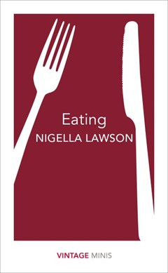 Eating by Nigella Lawson