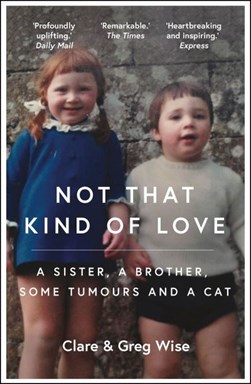 Not that kind of love by Clare Wise
