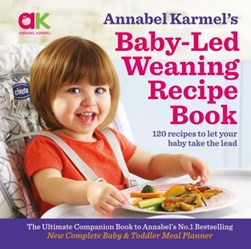 Annabel Karmel's baby-led weaning recipe book by Annabel Karmel