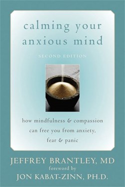Calming your anxious mind by Jeffrey Brantley