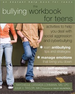 The bullying workbook for teens by Raychelle Cassada Lohmann