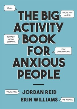 Big Activity Book for Anxious PeopleTPB						 by Jordan Reid