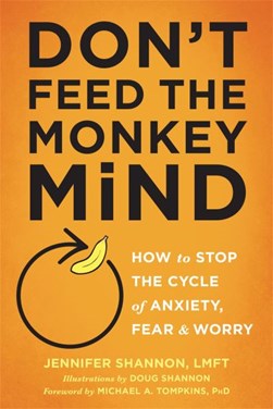 Don't feed the monkey mind by Jennifer Shannon
