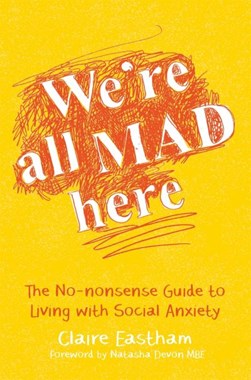We're all mad here by Claire Eastham