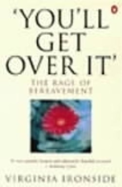 Youll Get Over I by Virginia Ironside