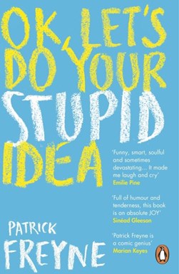 OK Lets Do Your Stupid Idea P/B by Patrick Freyne