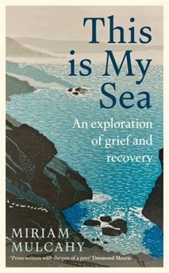 This is my sea by Miriam Mulcahy