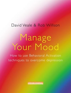 Manage your mood by David Veale
