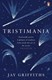 Tristimania by Jay Griffiths