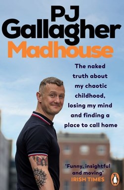 Madhouse by P. J. Gallagher