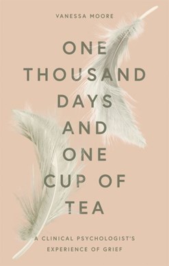 One thousand days and one cup of tea by Vanessa Moore