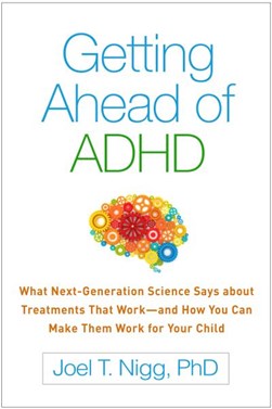 Getting ahead of ADHD by Joel T. Nigg