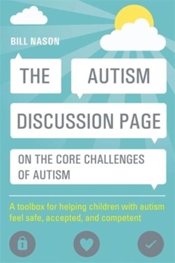 The autism discussion page on the core challenges of autism by Bill Nason