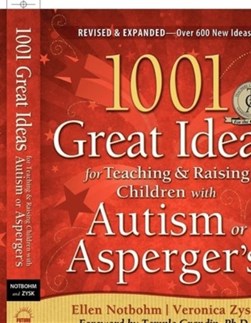 1001 great ideas for teaching & raising children with autism by Ellen Notbohm