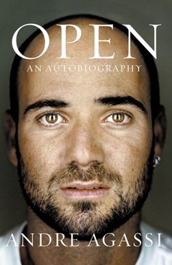 Open An Autobiography by Andre Agassi