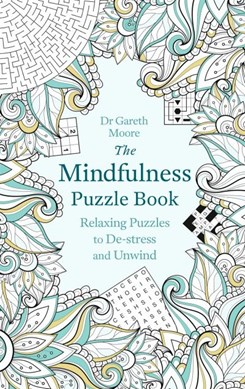 Mindfulness Puzzle Book  P/B by Dr Gareth Moore