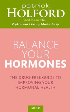 Balance your hormones by Patrick Holford