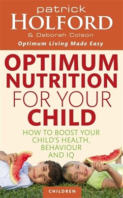 Optimum Nutrition For Your Child Tpb N/E by Patrick Holford