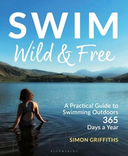 Swim wild and free by Simon Griffiths