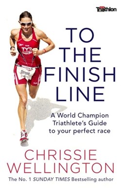 To The Finish Line TPB by Chrissie Wellington