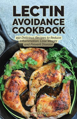 The lectin avoidance cookbook by Pamela Ellgen