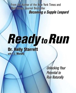 Ready to run by Kelly Starrett