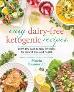 Easy dairy-free keto by Maria Emmerich