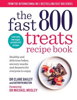 The fast 800 treats recipe book by Clare Bailey