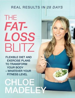 Fat Loss Blitz TPB by Chloe Madeley