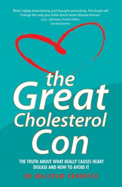 Great Cholesterol Con  P/B by Malcolm Kendrick