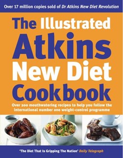 Illustrated Atkins New Diet Cookboo by Robert C. Atkins
