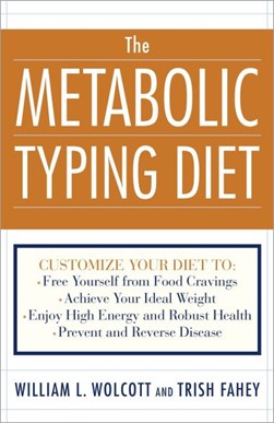 The metabolic typing diet by William L. Wolcott