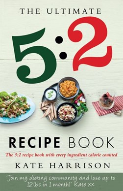 ULTIMATE 5 2 DIET COOK BOOK by Kate Harrison