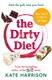 The dirty diet by Kate Harrison