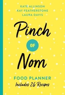 Pinch of Nom Food Planner P/B by Pinch of nom