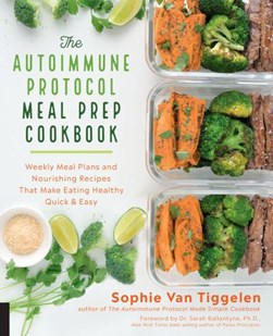 Autoimmune protocol meal prep cookbook by Sophie Van Tiggelen