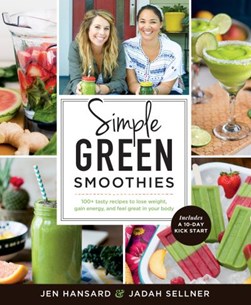 Simple green smoothies with Jen and Jadah by Jen Hansard