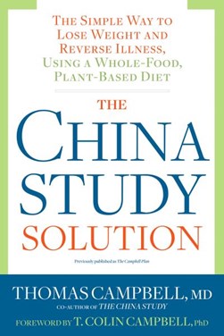 The China study solution by Thomas M. Campbell