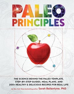 Paleo principles by Sarah Ballantyne