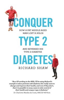Conquer Type 2 Diabetes P/B by Richard Shaw