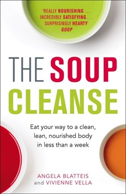 Soup Cleanse  P/B by Angela Blatteis
