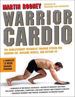 Warrior cardio by Martin Rooney