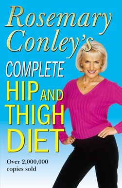 Rosemary Conley's complete hip and thigh diet by Rosemary Conley