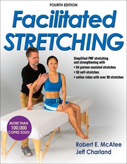 Facilitated stretching by Robert E. McAtee