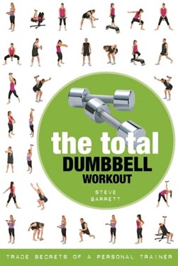 The total dumbbell workout by Steve Barrett
