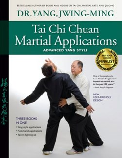 Tai chi chuan martial applications by Jwing-Ming Yang