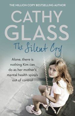 Silent Cry by Cathy Glass