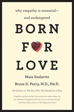 Born for love by Maia Szalavitz