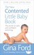 The new contented little baby book by Gina Ford